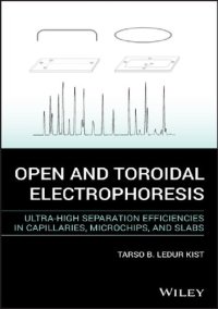 cover of the book Open and Toroidal Electrophoresis: Ultra-High Separation Efficiencies in Capillaries, Microchips and Slabs