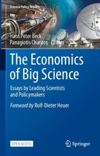 cover of the book The Economics of Big Science: Essays by Leading Scientists and Policymakers