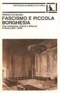 cover of the book Fascismo e piccola borghesia. Crisi economica, cultura e dittatura in Italia (1923-1925)