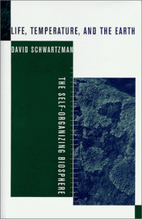 cover of the book Life, Temperature, and the Earth: The Self-Organizing Biosphere