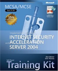cover of the book MCSA/MCSE Self-paced Training Kit (exam 70-350): Implementing Microsoft Internet Security and Acceleration Server 2004