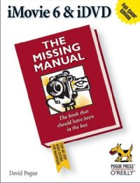 cover of the book iMovie 6 & iDVD: The Missing Manual