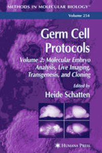 cover of the book Germ Cell Protocols: Volume 2: Molecular Embryo Analysis, Live Imaging, Transgenesis, and Cloning