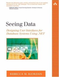 cover of the book Seeing Data: Designing User Interfaces for Database Systems Using .NET