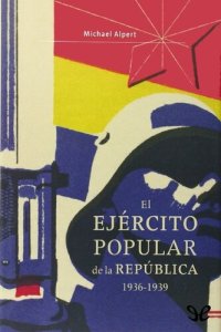 cover of the book El ejercito popular de la republica, 1936-1939