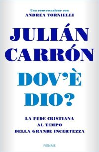 cover of the book Dov'è Dio? La fede cristiana al tempo della grande incertezza