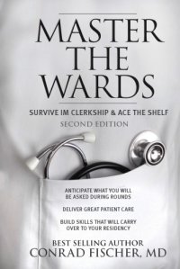 cover of the book Master the Wards: Survive IM Clerkship & Ace the Shelf