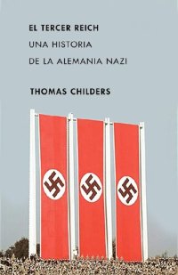 cover of the book El Tercer Reich. Una historia de la Alemania nazi