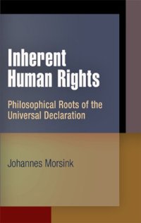 cover of the book Inherent Human Rights: Philosophical Roots Of The Universal Declaration