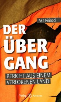 cover of the book Der Übergang - Bericht aus einem verlorenen Land