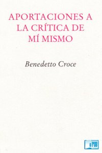 cover of the book Aportaciones a la crítica de mí mismo