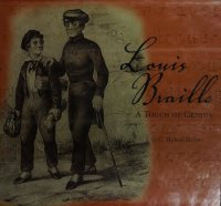 cover of the book Louis Braille: A Touch of Genius