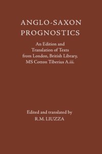 cover of the book Anglo-Saxon Prognostics: An Edition and Translation of Texts from London, British Library, MS Cotton Tiberius A.iii