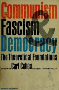 cover of the book Communism, fascism, and democracy, the theoretical foundations