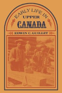 cover of the book Early Life in Upper Canada