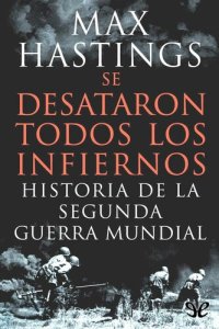 cover of the book Se desataron todos los infiernos