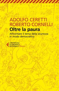 cover of the book Oltre la paura. Affrontare il tema della sicurezza in modo democratico