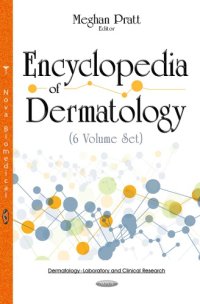 cover of the book Encyclopedia of Dermatology (6 Volume Set) [Nova Biomedical, 2015]