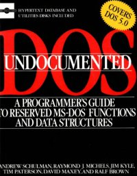 cover of the book Undocumented DOS: A Programmer’s Guide to Reserved MS-DOS Functions and Data Structures