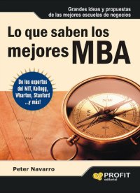 cover of the book LO QUE SABEN LOS MEJORES MBA: Grandes ideas y propuestas de las mejores escuelas de negocios