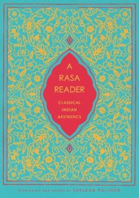 cover of the book A Rasa Reader: Classical Indian Aesthetics