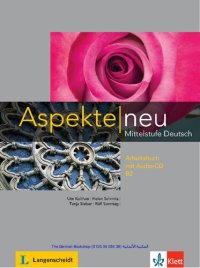 cover of the book Aspekte neu B2: Mittelstufe Deutsch. Arbeitsbuch mit Audio-CD (Aspekte neu / Mittelstufe Deutsch)