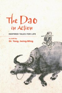 cover of the book Dao in Action : Inspired Tales for Life