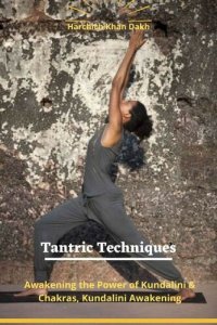 cover of the book Tantric Techniques: Awakening the Power of Kundalini & Chakras, Kundalini Awakening