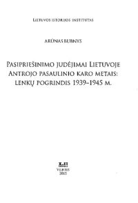 cover of the book Pasipriešinimo judėjimai Lietuvoje Antrojo pasaulinio karo metais: lenkų pogrindis 1939-1945 m.