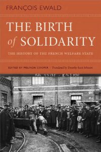 cover of the book The birth of solidarity : the history of the French welfare state