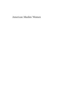 cover of the book American Muslim Women: Negotiating Race, Class, and Gender Within the Ummah