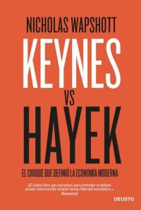 cover of the book Keynes vs Hayek: El choque que definió la economía moderna