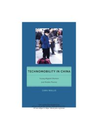 cover of the book Technomobility in China : young migrant women and mobile phones