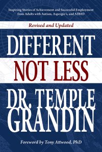 cover of the book Different Not Less: Inspiring Stories of Achievement and Successful Employment from Adults with Autism, Asperger's, and ADHD (Revised & Updated)