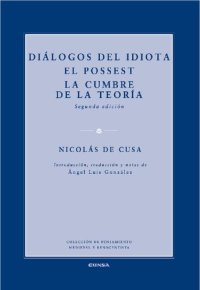 cover of the book Diálogos del idiota; El possest; La cumbre de la teoría