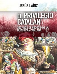 cover of the book El privilegio catalán