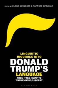 cover of the book Linguistic Inquiries into Donald Trump’s Language: From 'Fake News' to 'Tremendous Success'