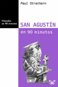 cover of the book San Agustín en 90 minutos