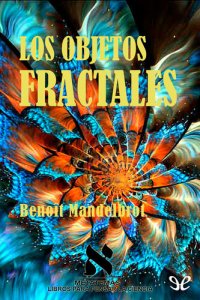 cover of the book Los objetos fractales