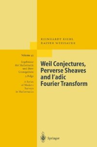 cover of the book Weil Conjectures, Perverse Sheaves and l'adic Fourier Transform