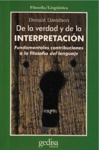 cover of the book De la verdad y de la interpretación: fundamentales contribuciones a la filosofía del lenguaje