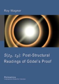 cover of the book S(zp, zp) : post-structural readings of Gödel's proof