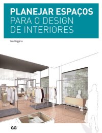 cover of the book Planejar espaços para o design de interiores.