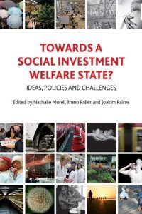 cover of the book Towards a Social Investment Welfare State? Ideas, Policies and Challenges