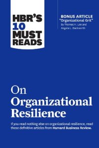 cover of the book HBR's 10 Must Reads on Organizational Resilience