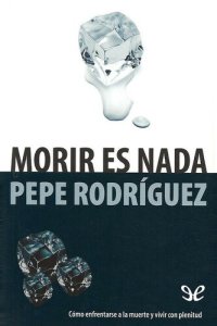 cover of the book Morir es nada