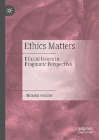 cover of the book Ethics Matters: Ethical Issues In Pragmatic Perspective