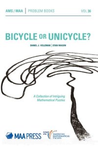 cover of the book Bicycle or Unicycle？_A Collection of Intriguing Mathematical Puzzles