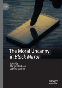 cover of the book The Moral Uncanny In Black Mirror