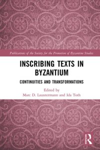 cover of the book Inscribing Texts in Byzantium: Continuities and Transformations